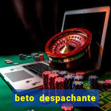 beto despachante pouso alegre